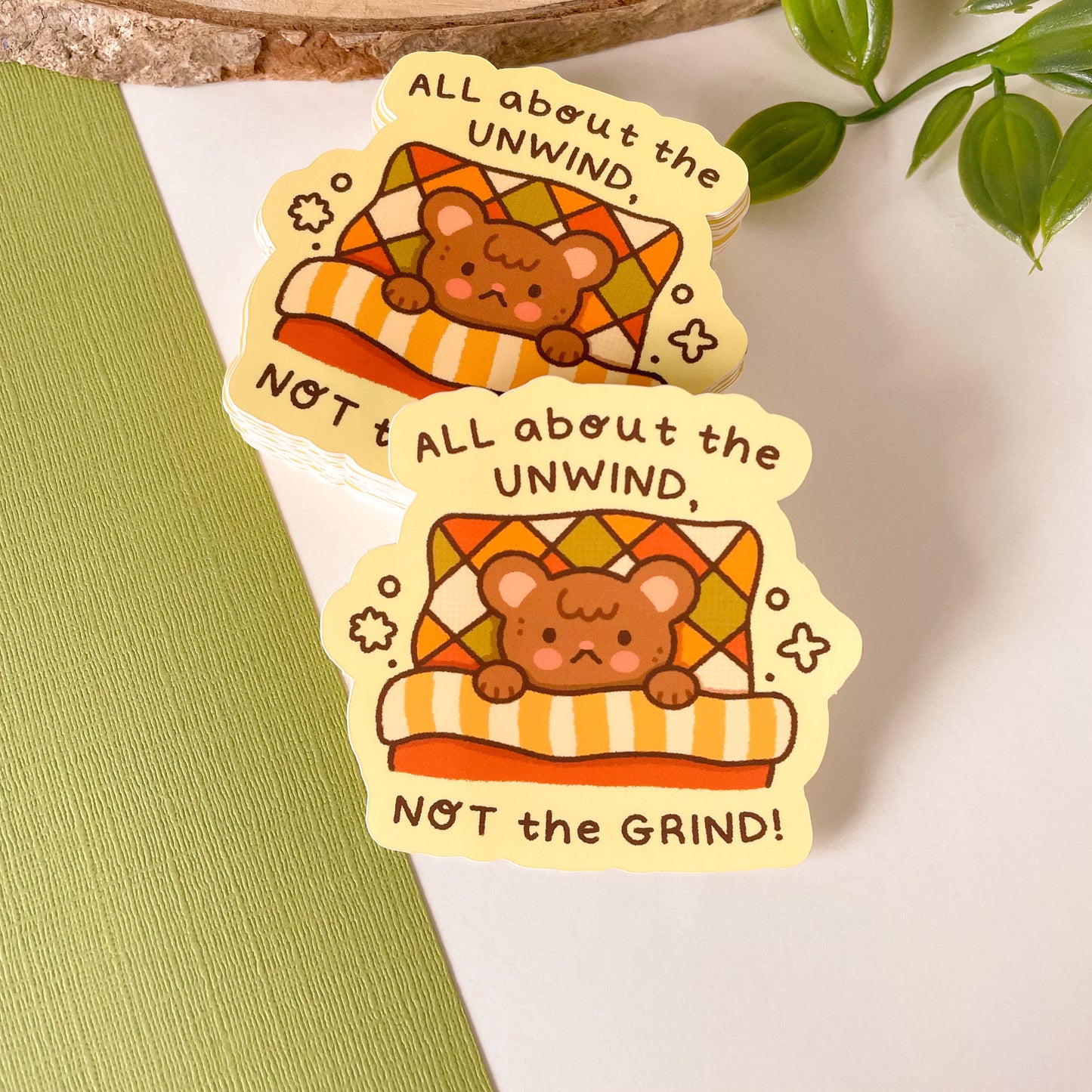 All About the Unwind NOT the Grind - Matte Vinyl Sticker