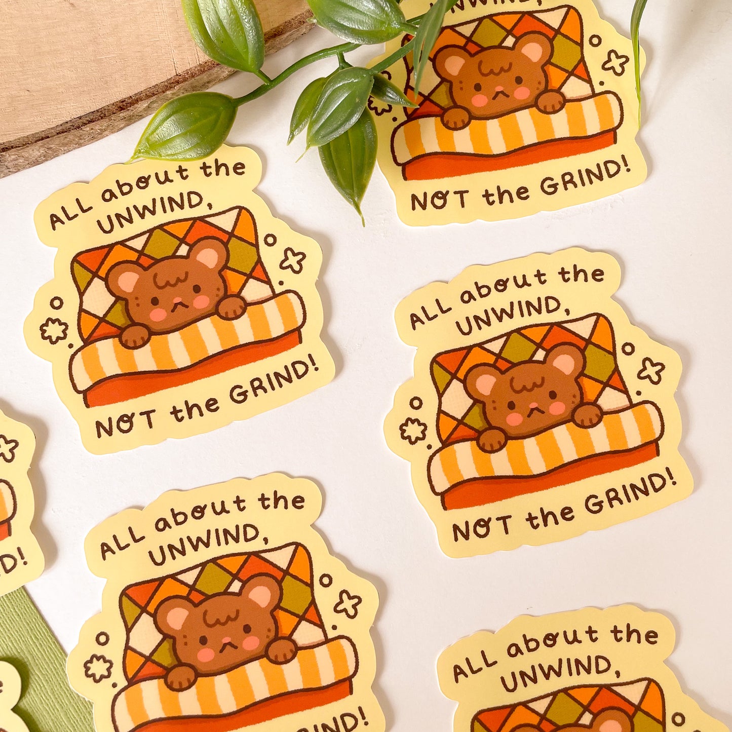 All About the Unwind NOT the Grind - Matte Vinyl Sticker