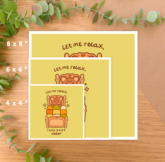 Let Me Relax, I Will Exist Later (Bear) - Square Art Print