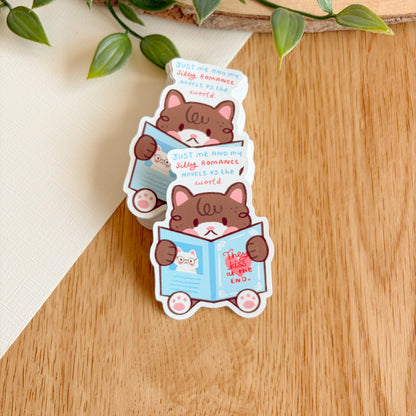 Just Me and My Silly Romance Novels - Matte Vinyl Sticker