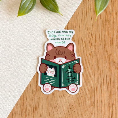 Just Me and My Silly Fantasy Novels - Matte Vinyl Sticker