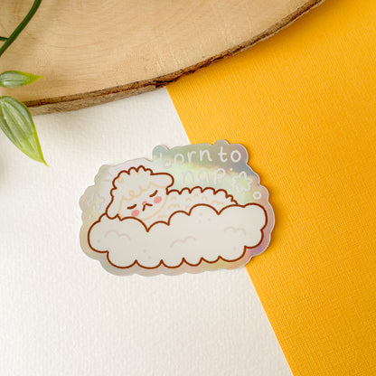 Born to Nap - Iridescent Sticker