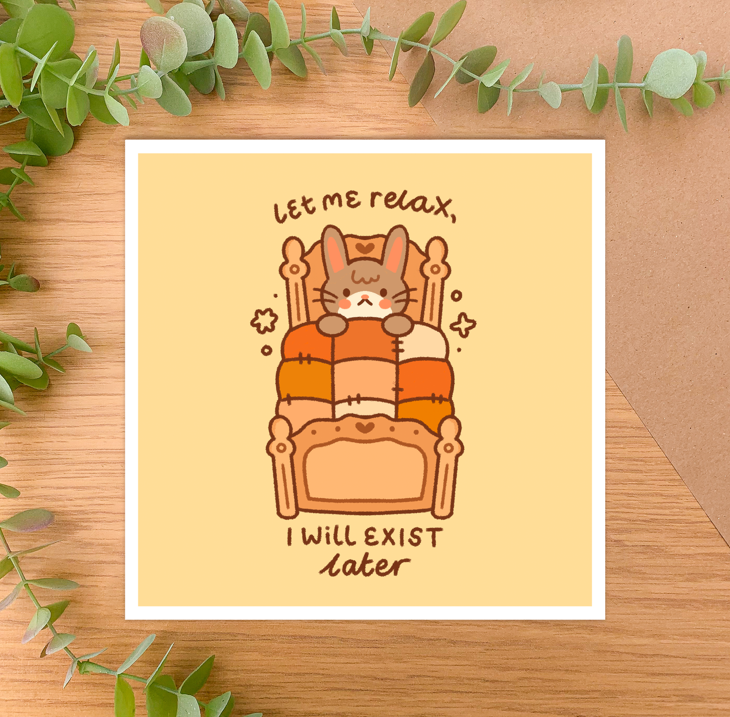 Let Me Relax, I Will Exist Later (Rabbit) - Square Art Print